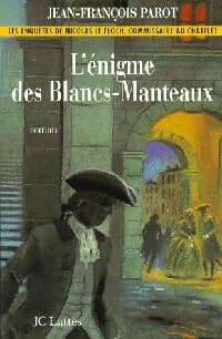 L'énigme des blancs manteaux - Jean-François Parot