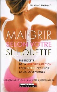 Maigrir selon votre silhouette - Dr Blairvacq Raphael