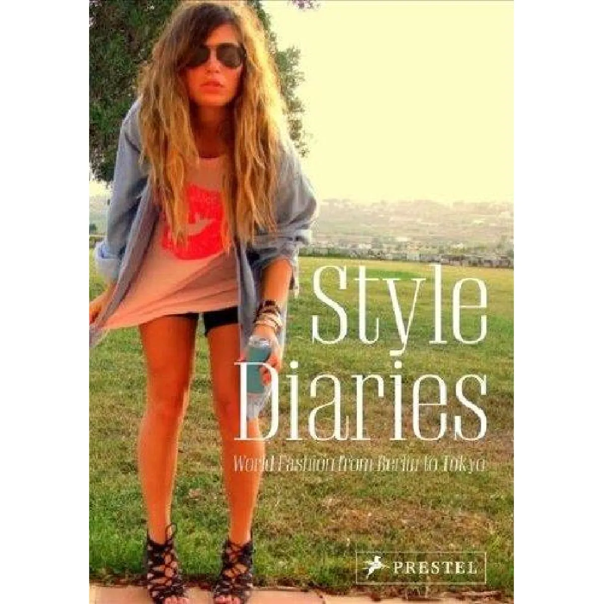 Style Diaries World Fashion from Berlin to Tokyo